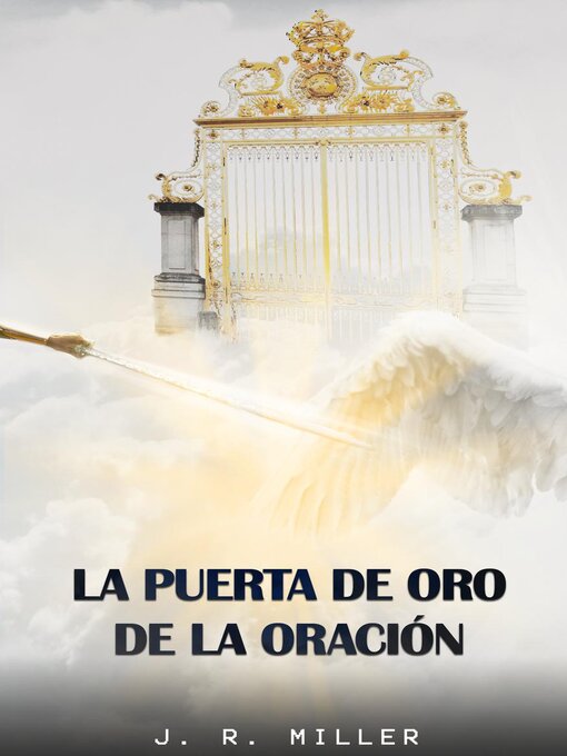 Title details for La Puerta de Oro de la Oración by J. R. Miller - Available